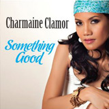 Charmaine Clamor: Something Good