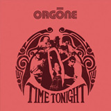 Orgone: Time Tonight